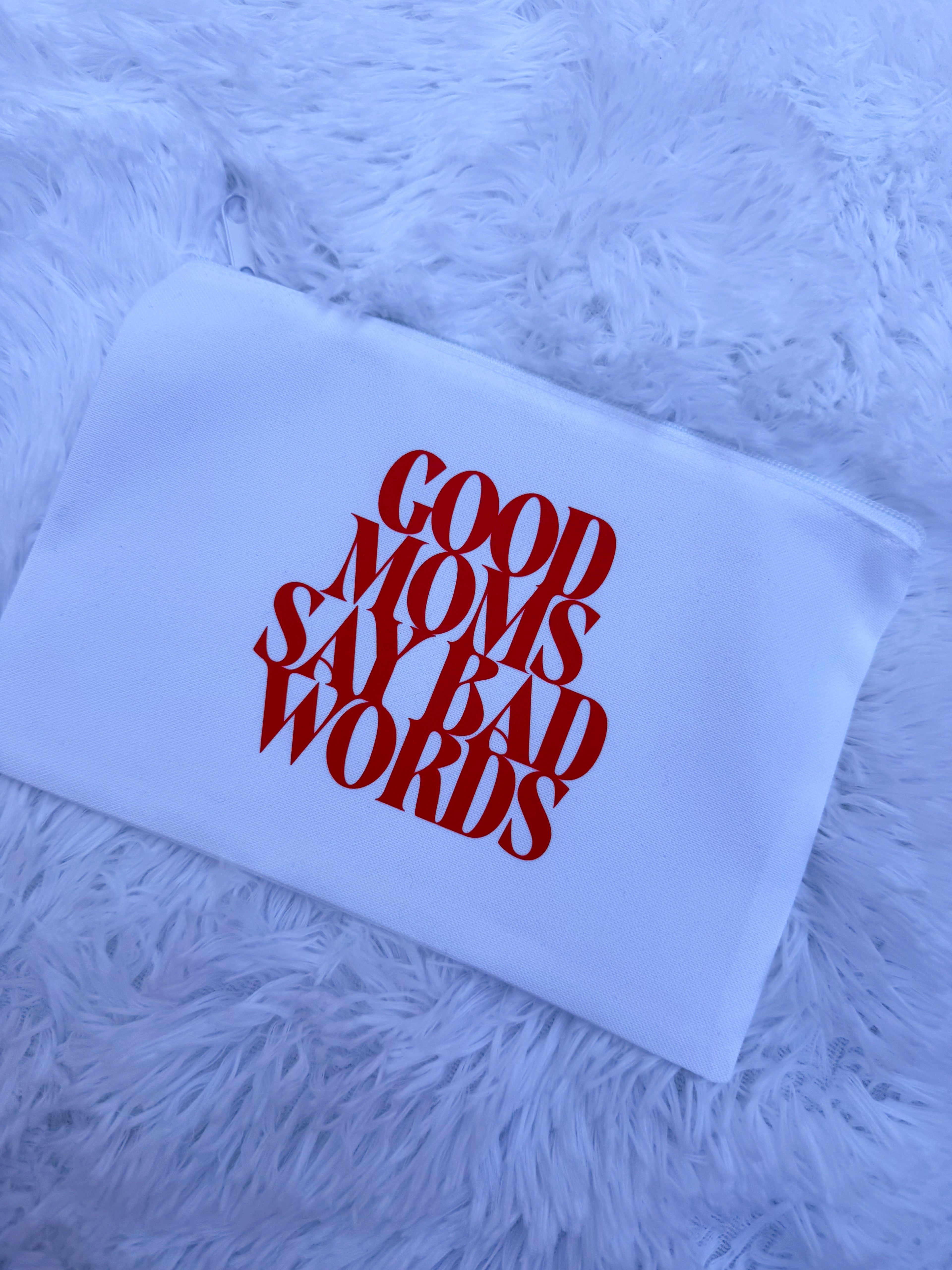 Good Moms Say Bad Words Pouch