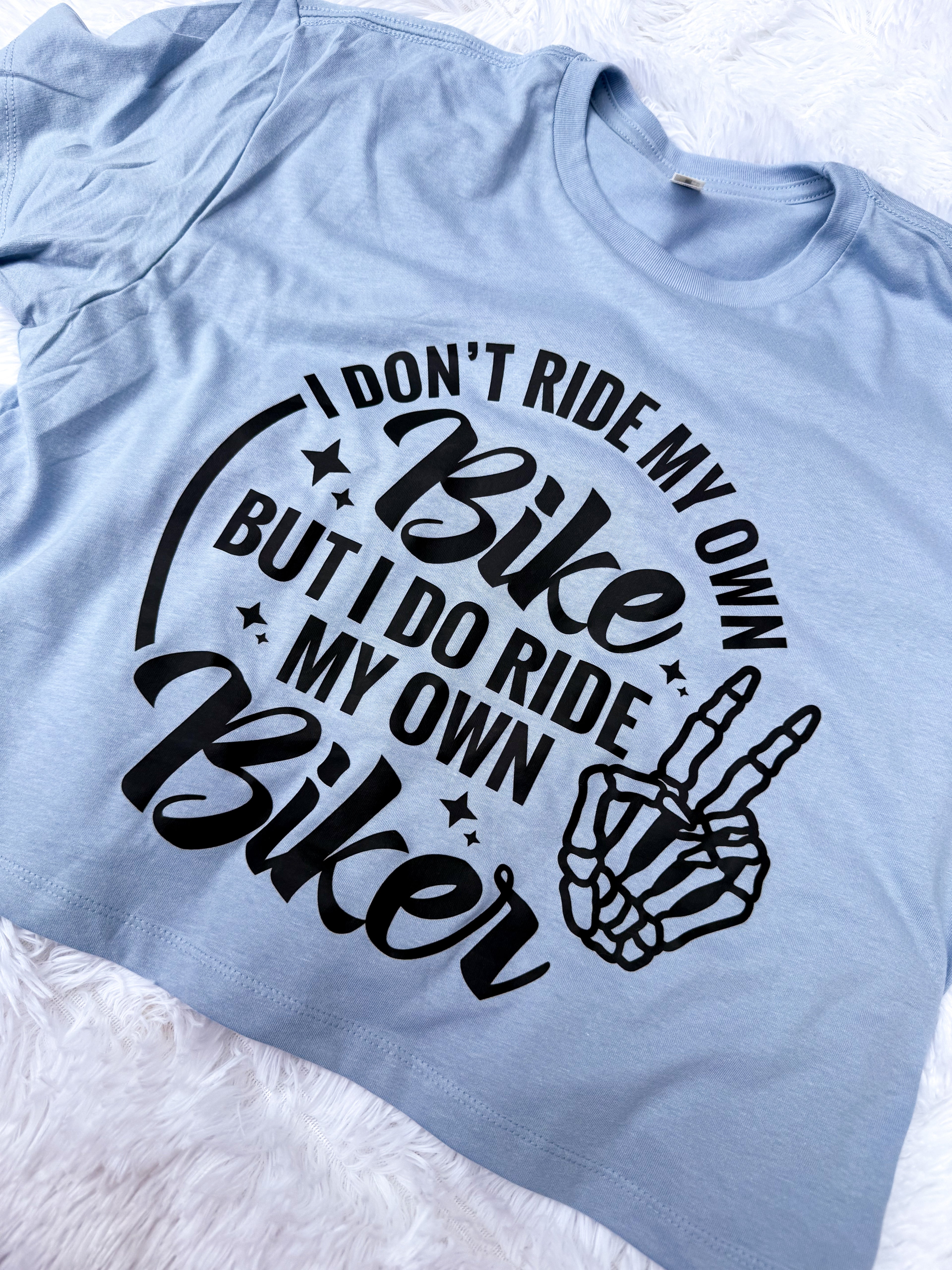 I Don’t Ride My Own Bike