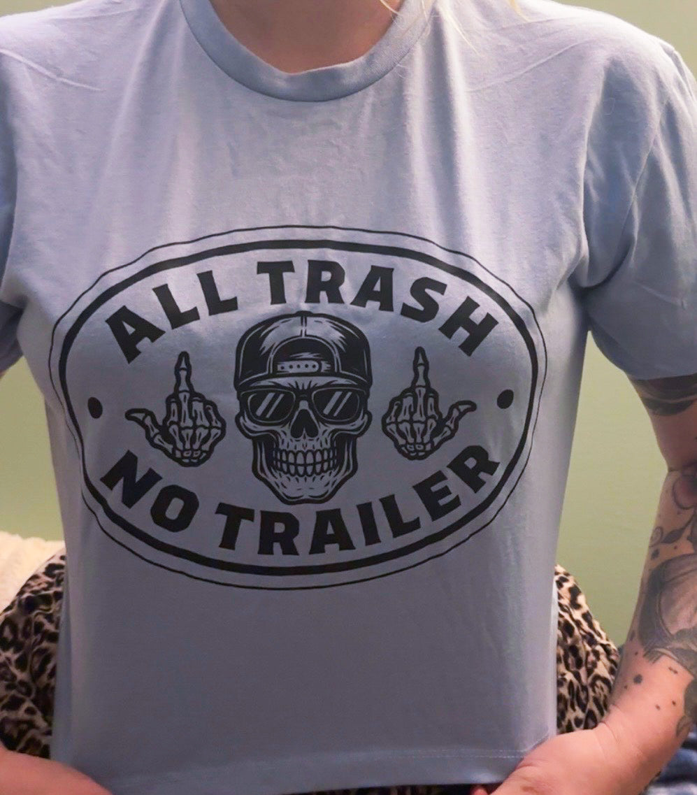 All Trash No Trailer