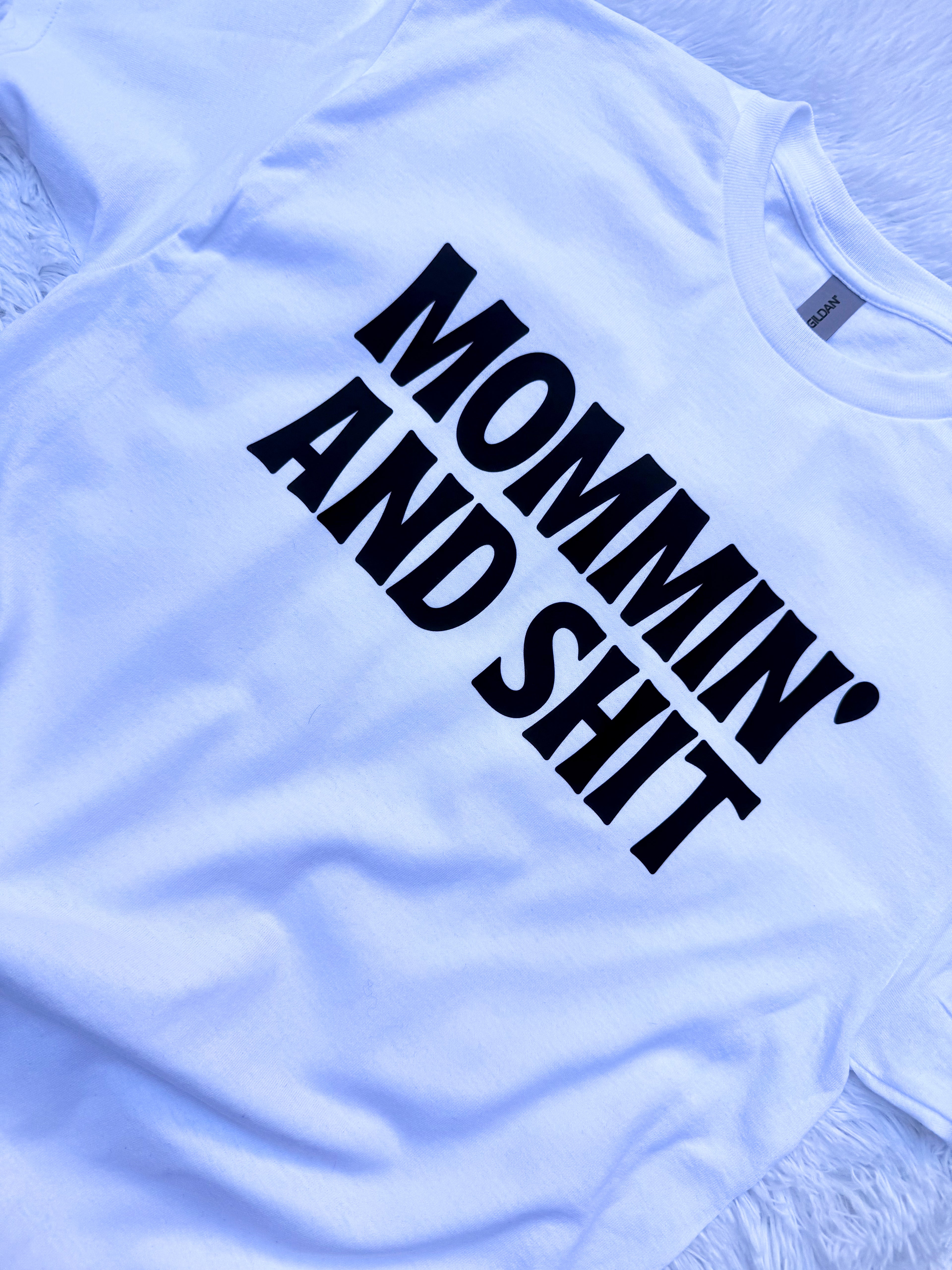 Mommin’ And Shit